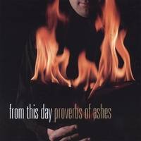 From This Day : Proverbs of Ashes
